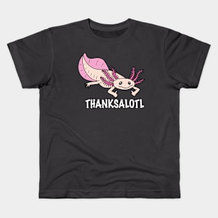 Thanksalotl Kids T-Shirt